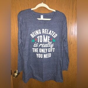 NWOT Funny Holiday Shirt – “Being Related to Me”- Size L